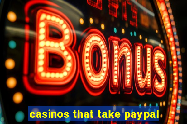 casinos that take paypal